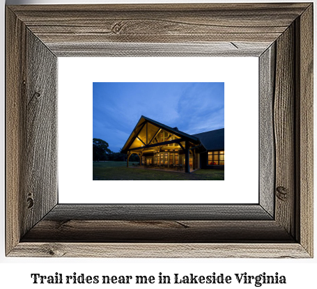 trail rides near me in Lakeside, Virginia